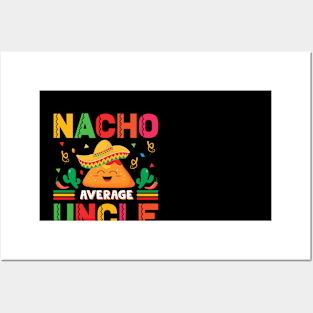 Nacho Average Uncle Funny Mexican Joke Vintage Cinco De Mayo Posters and Art